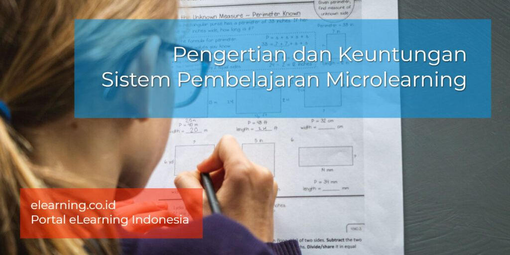 Apa Pengertian Dan Keuntungan Sistem Pembelajaran Microlearning?