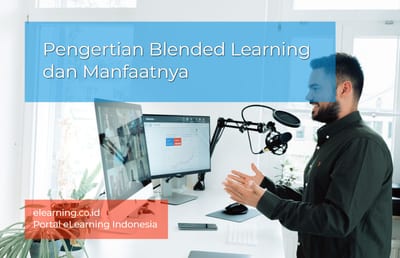 Pengertian Blended Learning dan Manfaatnya